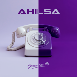 Ahilsa — Discover New Me