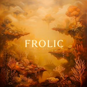 Max Larin — Frolic